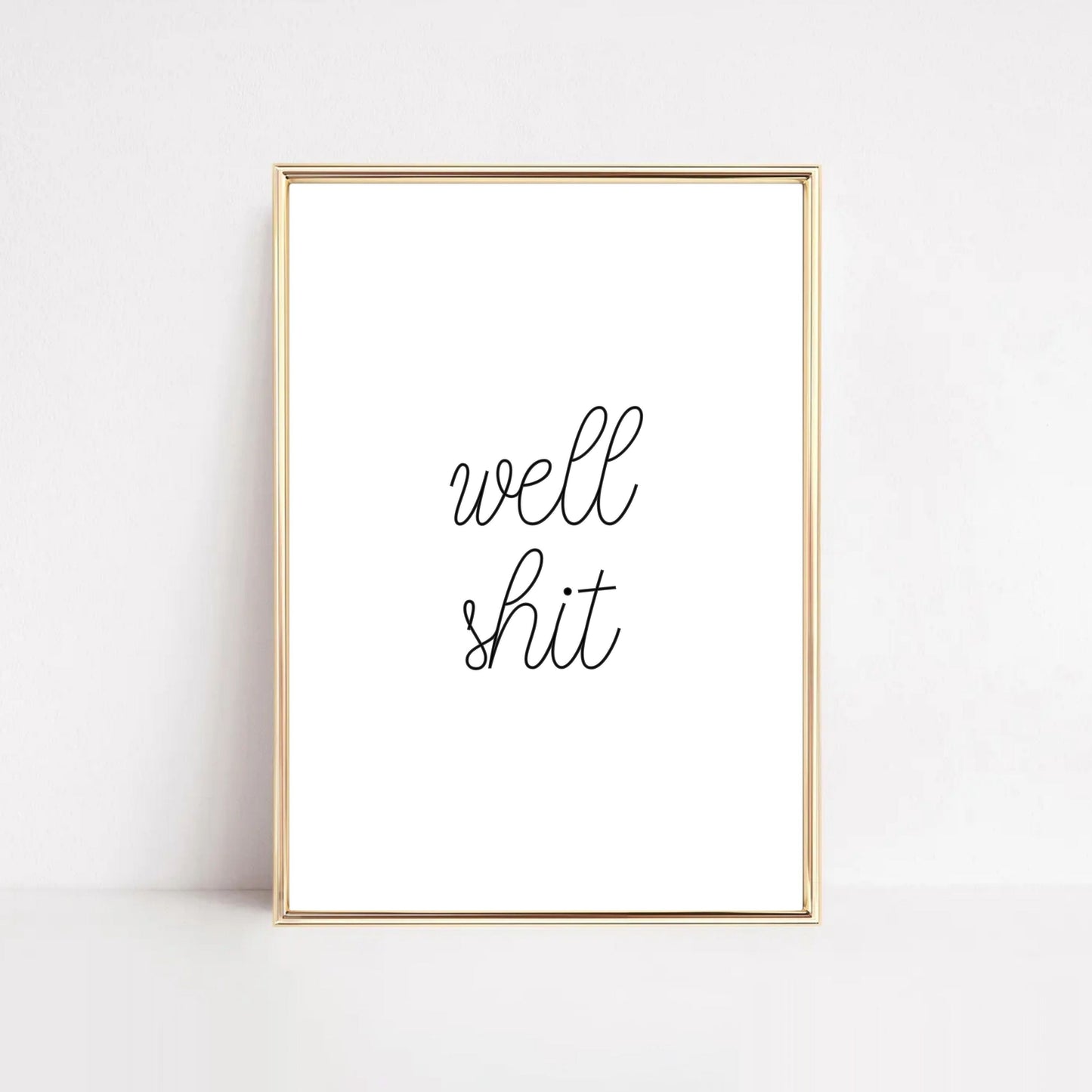 Well Shit Bathroom Print Hööshold